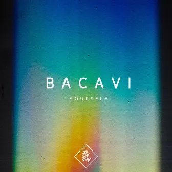 Yourself by Bacavi