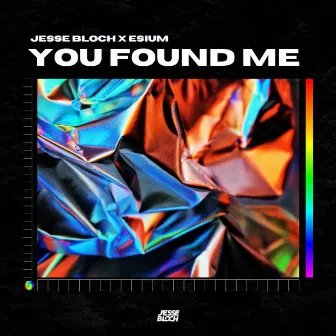 You Found Me by ESIUM