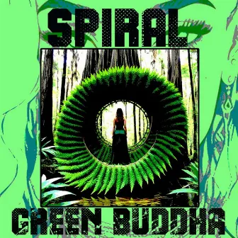 SPIRAL by Green Buddha