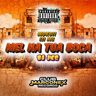 Mel na Tua Boca by IZI MC