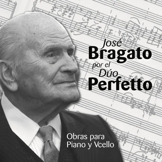 José Bragato (Obras para Piano y Vcello)