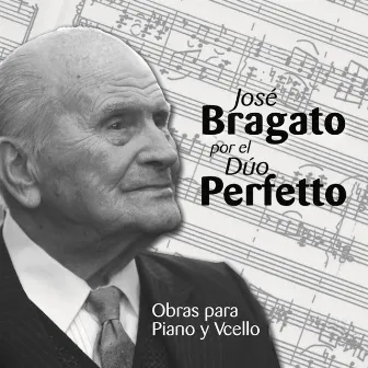 José Bragato (Obras para Piano y Vcello) by Duo Perfetto