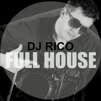 Full House by DJ Rico