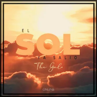 el sol ya salio by Thegalo