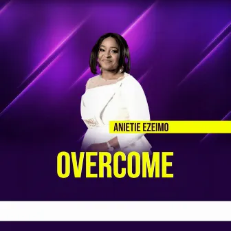 I Overcome by Anietie Ezeimo