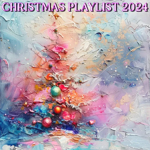 Christmas Playlist 2024