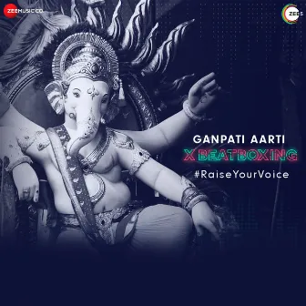 Ganesh Aarti X Beatboxing by D-Cypher