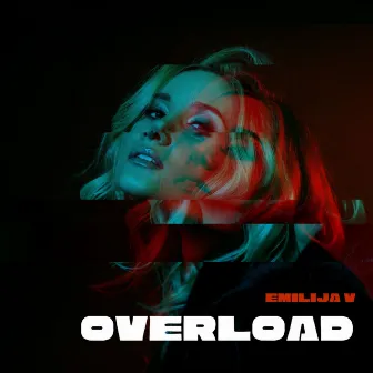 Overload (Eurovision Edit) by Emilija V