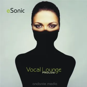 Vocal Lounge - Prolog by E-Sonic