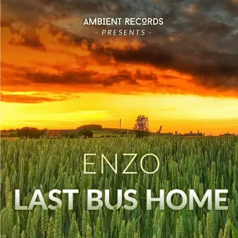 Last Bus Home by Enzo