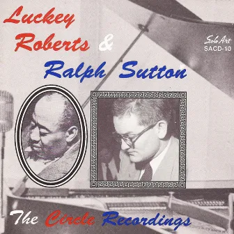 The Circle Recordings by Luckey Roberts