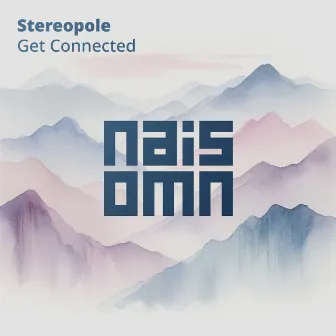 Get Connected by Stereopole