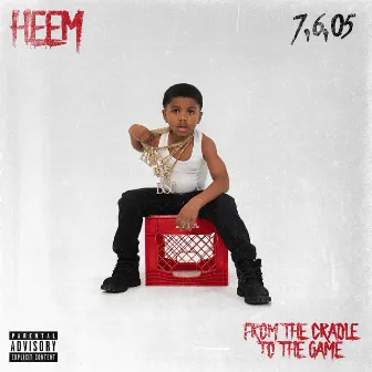 From The Cradle To The Game by Heem B$F