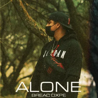 Alone by Breac Dxpe