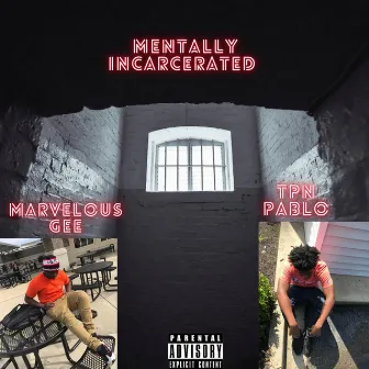 Mentally Incarcerated by Kartel G