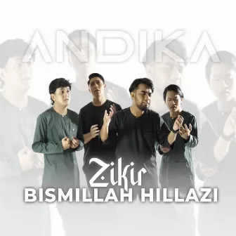 Zikir Bismillah Hillazi by Andika