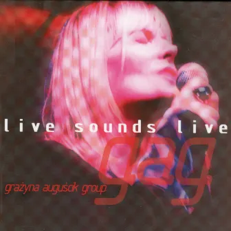 Live Sounds Live by Grazyna Auguscik