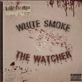 The Watcher by White Smoke