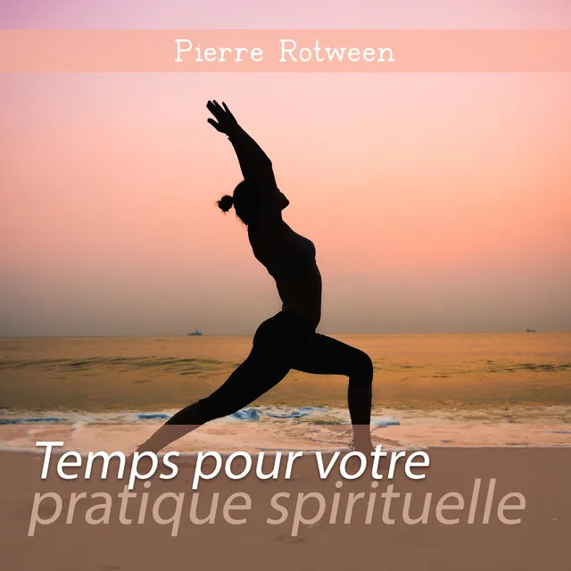 Temps pour votre pratique spirituelle