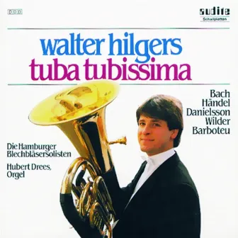 Alec Wilder, Christer Danielsson, Georg Friedrich Händel, Georges Barboteu, Johann Sebastian Bach: Tuba Tubissima by Christer Danielsson