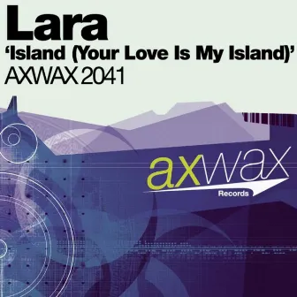 Island (Your Love Is My Island) by Lara