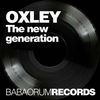 The New Generation by Oxley