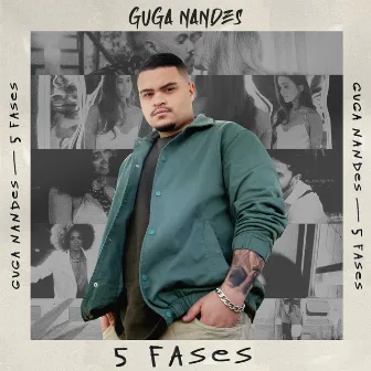 5 Fases by Guga Nandes