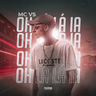 Oh Lá Lá Ia by Mc VS