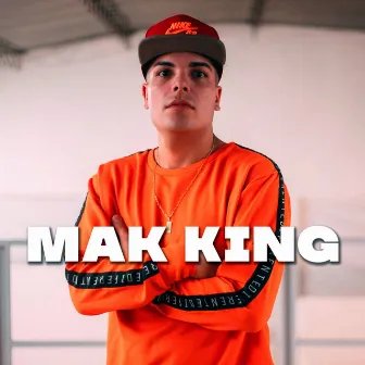 Mak King by Mak King