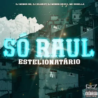 Só Raul Estelionatário by DJ MENOR DA 011