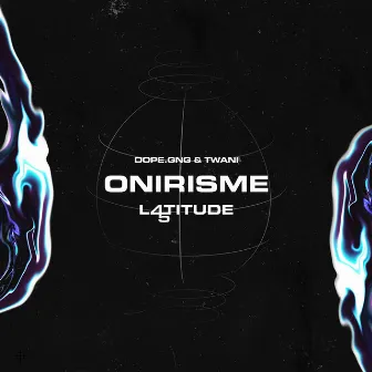 Onirisme by Latitude 45