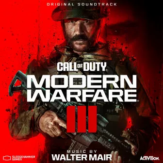 Call of Duty®: Modern Warfare III (Original Soundtrack) by Walter Mair