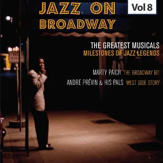 Milestones of Jazz Legends - Jazz on Broadway, Vol. 8 by Marty Paich