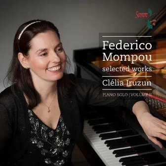 Mompou: Selected Works, Vol. 2 by Clelia Iruzun