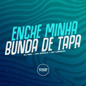 Enche Minha Bunda de Tapa by Mc Lobinho