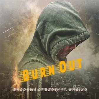 Burn Out by Shadows Of Earth