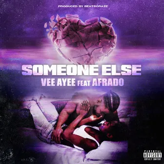 Someone Else by Vee Ayee