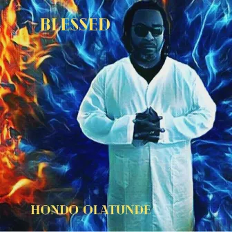 Blessed by Hondo Olatunde