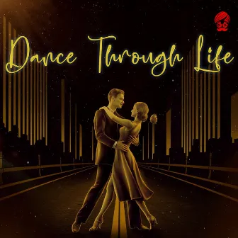 Dance Through Life by Unknown Artist