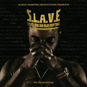 S.L.A.V.E by Wu Da Monstar