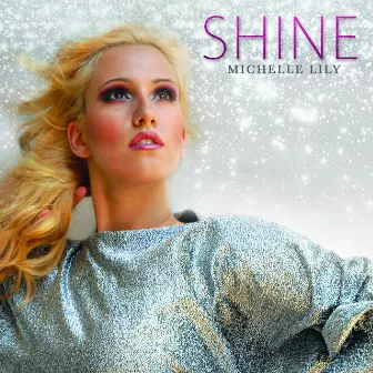 Shine by Michelle Lily