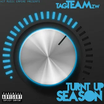 Turnt Up Season by Tag Team