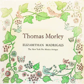 Elizabethan Madrigals - Thomas Morley ‎ by Thomas Morley