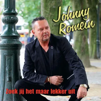 Zoek jij het maar lekker uit by Johnny Romein