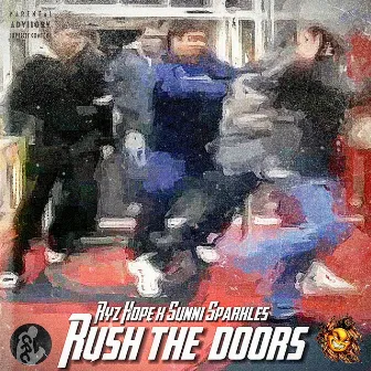 Rush The Doors by Ryz Hope