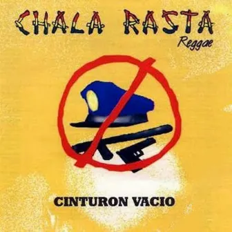 Cinturón Vacío by Chala Rasta