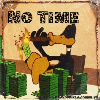 No Time by Bravoprinz