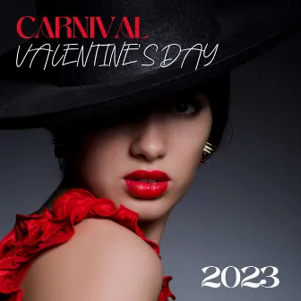 Carnival Valentine’s Day 2023: Romantic Latin Jazz Ballads by Corp Sexy Latino Dance Club