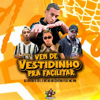 Vem de Vestidinho pra Facilitar by DJ L