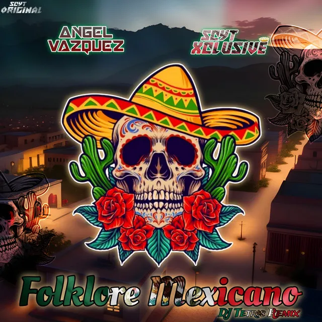 Folklore Mexicano - Dj Tetris Remix